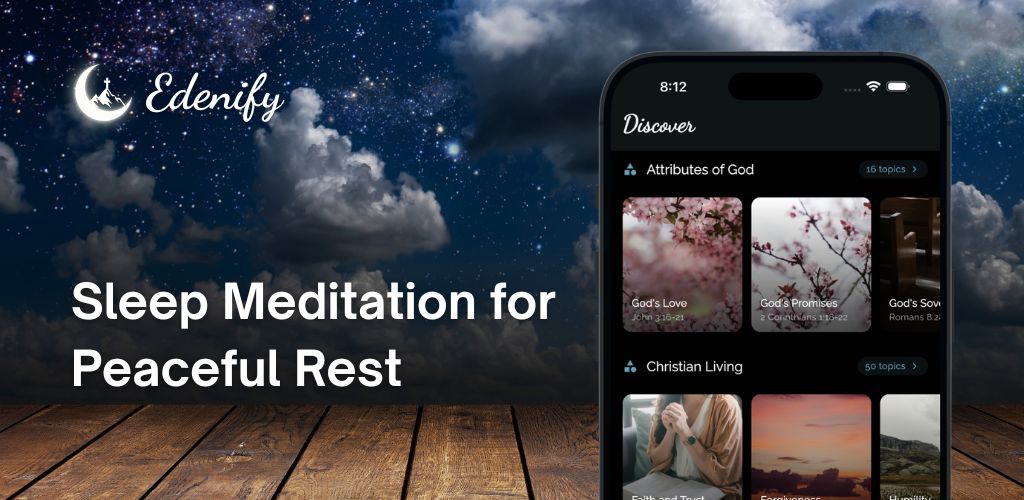 Sleep Meditation for Peaceful Rest: How Edenify Helps You Wind Down with Scripture